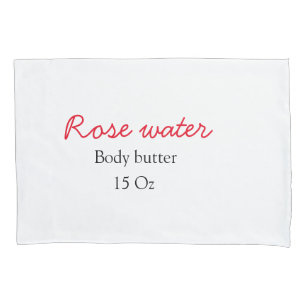 Rose body butter add your text name custom weight pillowcase