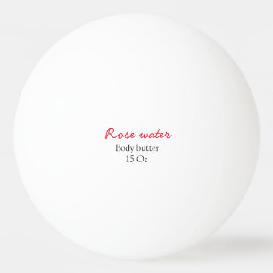 Rose body butter add your text name custom weight ping pong ball