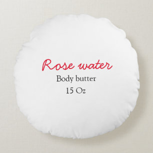 Rose body butter add your text name custom weight round cushion