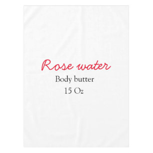 Rose body butter add your text name custom weight  tablecloth