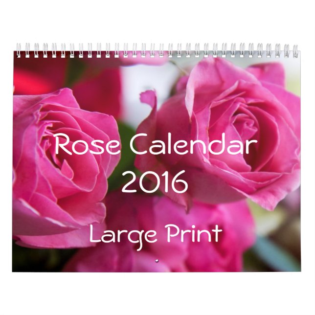 Rose Calendar 2016 Large Print (Cover)