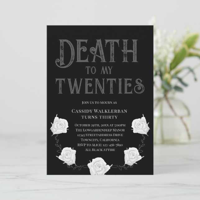 Rose Death to my Twenties 30th Birthday  Invitation (Standing Front)