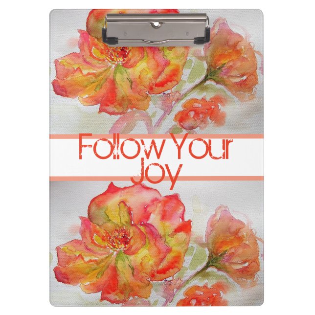 Rose Floral Watercolour Orange Follow Your Joy Clipboard (Front)