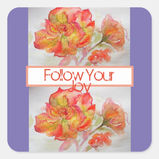 Rose Floral Watercolour Orange Follow Your Joy Square Sticker (Front)