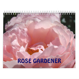 Rose Gardener Calendars Photography Roses