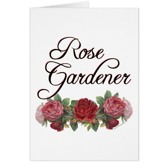 Rose Gardener Saying with Roses (Front)