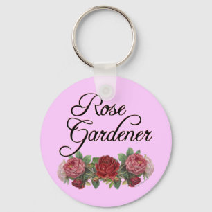 Rose Gardener Saying with Roses Key Ring