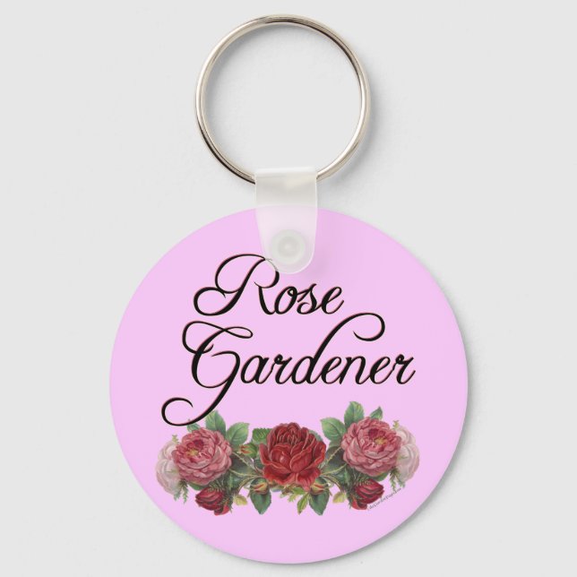Rose Gardener Saying with Roses Key Ring (Front)