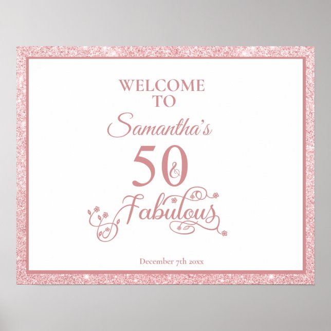 Rose Glitter Birthday 50 & Fabulous  Welcome Sign (Front)