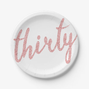 Rose Gold 30 Birthday Party Glitter "Thirty" Paper Plate