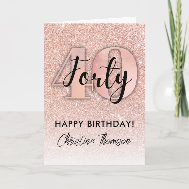 Rose Gold 40th Birthday Card (Front)