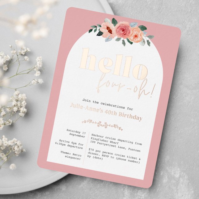 Rose gold 40th Birthday glam floral  (Real foil brings a touch of elegant glam to your 40th birthday event)