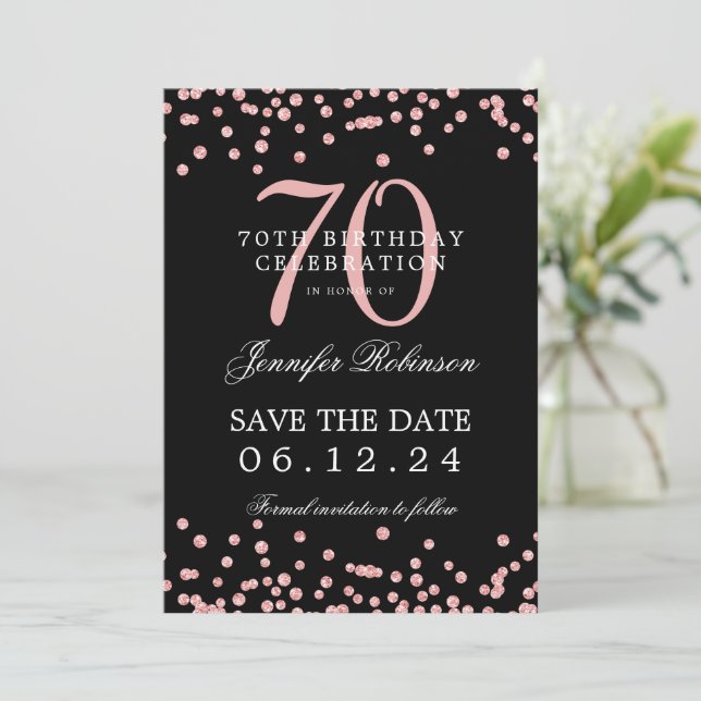 Rose Gold 70th Birthday Save Date Confetti Black Invitation (Standing Front)