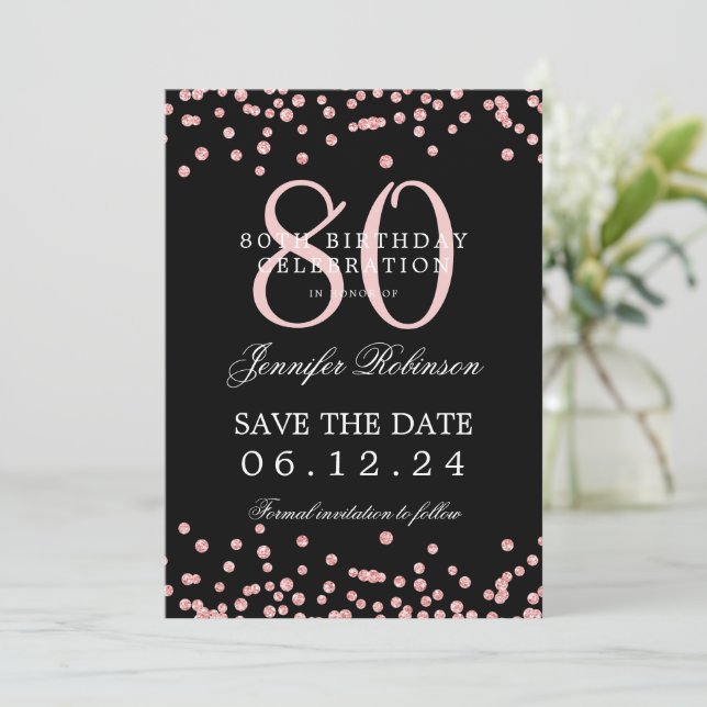 Rose Gold 80th Birthday Save Date Details Black  Invitation (Standing Front)