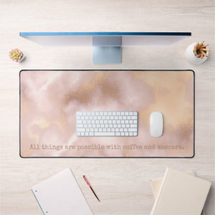 Rose Gold All things are possible with coffee Desk Mat