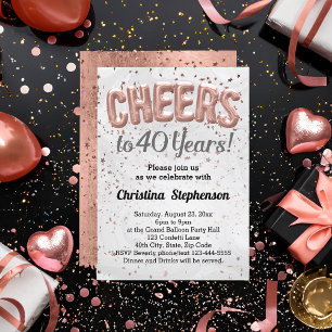 Rose Gold Balloons Cheers 40 Years 40th Birthday Invitation