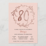 Rose Gold Birthday Girls 80th birthday invitation<br><div class="desc">Faux Foil Rose Gold Birthday Girls 80th birthday invitation</div>