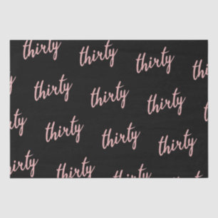 Rose Gold Black 30 Birthday Party Glitter "Thirty" Tissue Paper