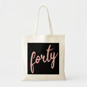 Rose Gold Black 40 Birthday Party Glitter "Forty" Tote Bag