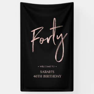 Rose Gold & Black 40 Birthday Party Welcome Banner
