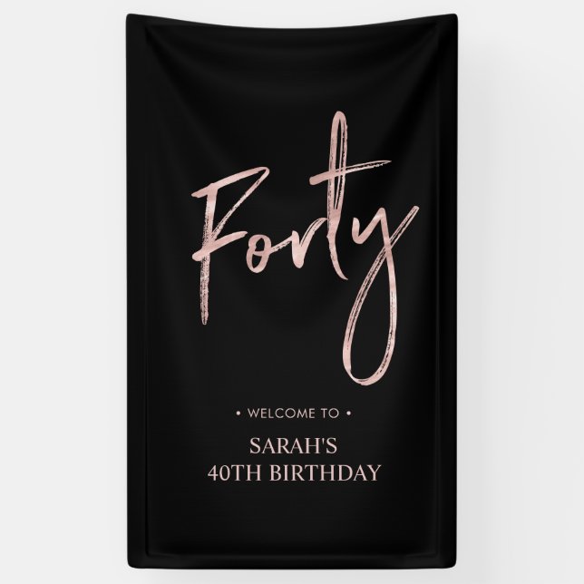 Rose Gold & Black 40 Birthday Party Welcome Banner (Vertical)