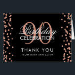 Rose Gold Black 90th Birthday Thank you Glitter<br><div class="desc">Elegant 90th Birthday Party Rose Gold Faux Glitter Confetti Black template. Easy to use and easy to personalise. Order Today!</div>