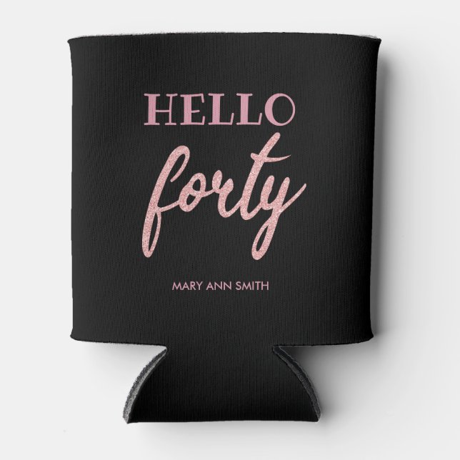 Rose Gold Black "Hello Forty" Birthday Glitter Can Cooler (Front)