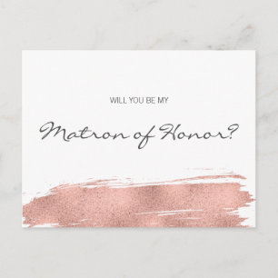 Rose Gold Brushstroke Be My Matron of Honour Invitation Postcard