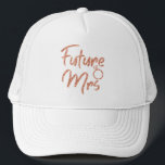 Rose gold colour Future Mrs Trucker Hat<br><div class="desc">Sparkling turqoise Future Mrs design is great for Bridal Shower or Bachelorette party,  engagement parties and photo shoots. The last name can be easily changed. Future Mrs lettering available in 6 luscious vibrant colours to match your outfit and party colour theme: Blue,  Gold,  Silver,  Rose gold,  Violet,  Turquoise.</div>