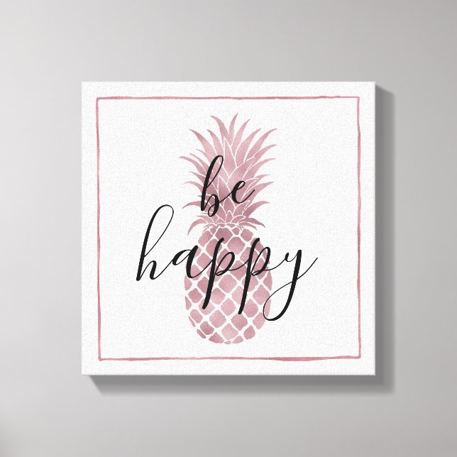 Rose Gold Dots Pineapples Be Happy Canvas Print (Front)