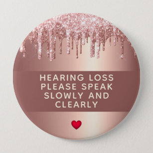 Rose Gold Drip Heart Hearing Loss 4 Inch 10 Cm Round Badge