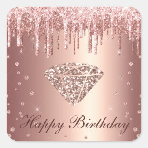 Rose Gold Dripping Glitter & Diamond Birthday Square Sticker