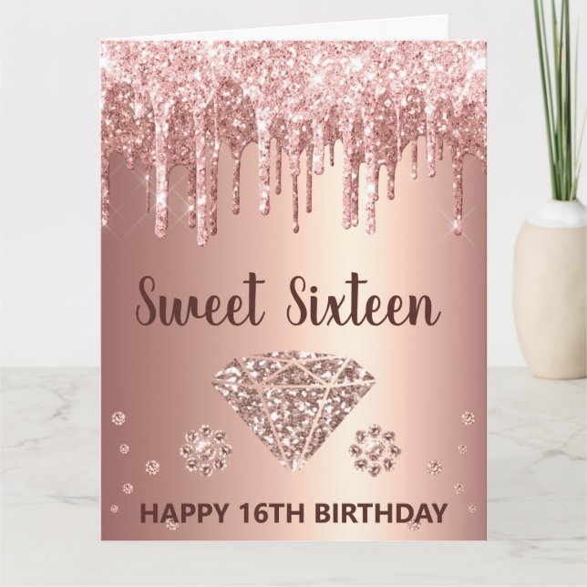 Rose Gold Dripping Glitter & Diamond Sweet 16 Card (Front)