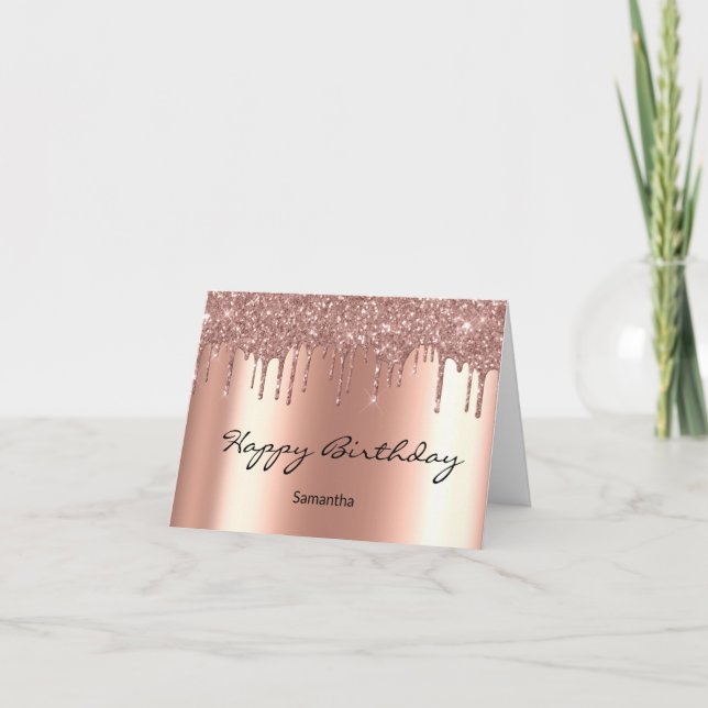 Rose Gold Drips Birthday  Card (Front)