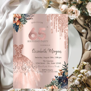Rose Gold Drips Dress Moody Flowers 65th Birthday Invitation