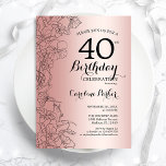 Rose Gold Floral 40th Birthday Party Invitation<br><div class="desc">Rose Gold Floral 40th Birthday Party Invitation. Minimalist modern design featuring botanical outline drawings accents and typography script font. Simple trendy invite card perfect for a stylish female bday celebration. Can be customized to any age. Printed Zazzle invitations or instant download digital printable template.</div>