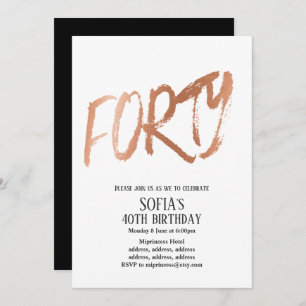Rose Gold Foil , 40th birthday party invitation