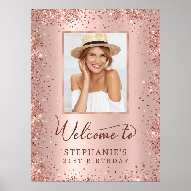 Rose Gold Foil Glitter 21st Birthday Photo Welcome Poster (Front)