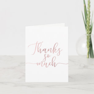 Rose Gold Foil Script Thank You Thanks So Much Card