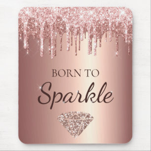 Rose Gold Glam Dripping Glitter Born to Sparkle Mouse Mat
