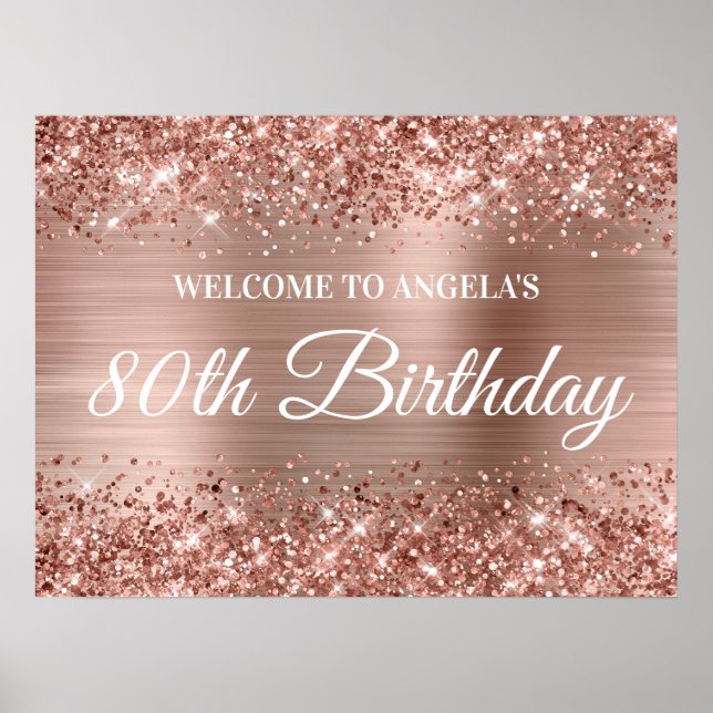 Rose Gold Glitter and Foil 80th Birthday Welcome Poster (Front)