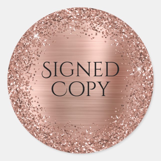 Rose Gold Glitter and Foil Author Signed Copy Classic Round Sticker (Front)