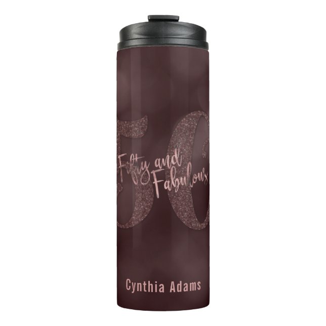 Rose Gold Glitter & Bokeh 50 & Fabulous Typography Thermal Tumbler (Front)