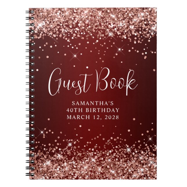 Rose Gold Glitter Dark Red 40th Birthday Guest Notebook (Front)