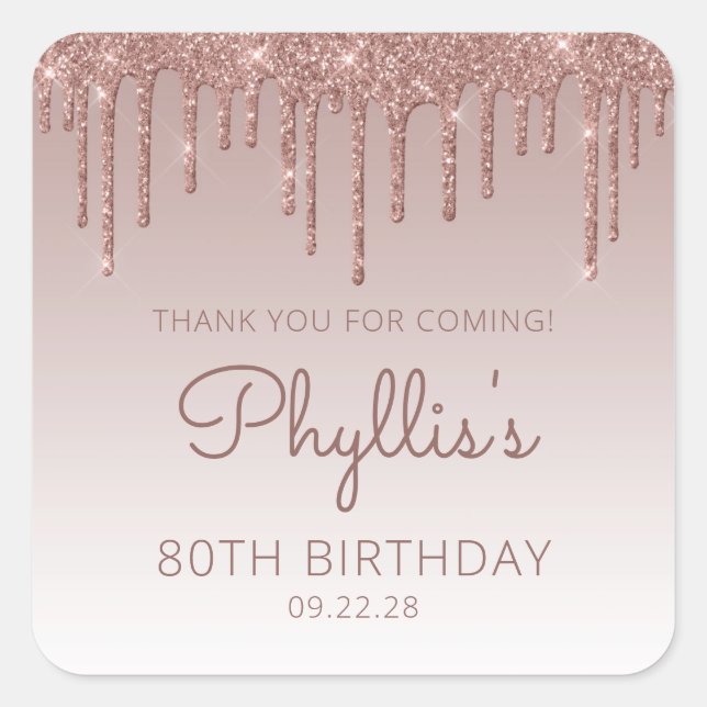 Rose Gold Glitter Drip 80th Birthday Thank You Square Sticker (Front)