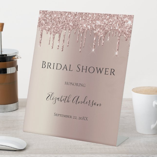 Rose Gold Glitter Drip Glam Trendy Bridal Shower Pedestal Sign (In SItu)