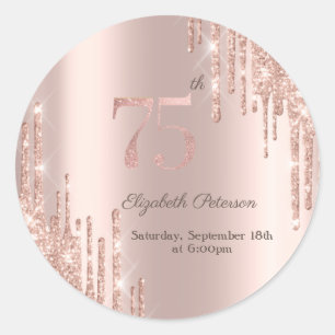 Rose Gold Glitter Drips 75th Birthday Party Classic Round Sticker
