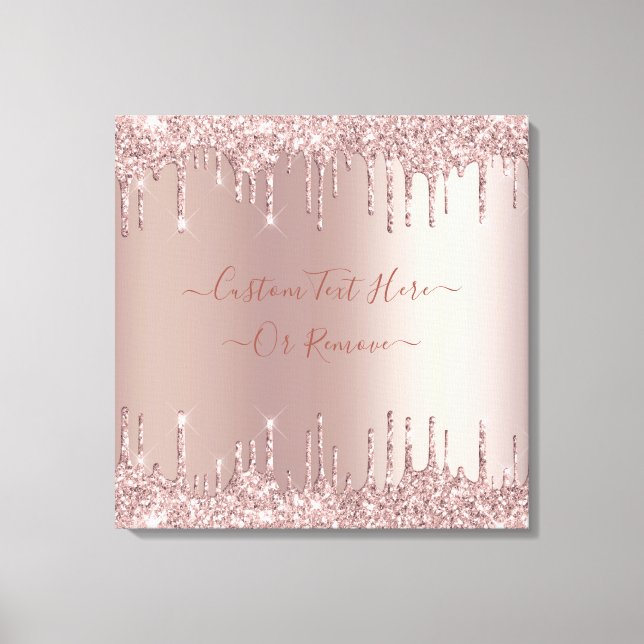 Rose Gold Glitter Drips Canvas Print Custom Text (Front)