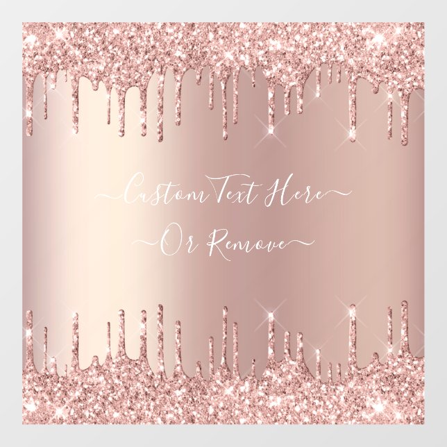Rose Gold Glitter Drips Custom Text Window Cling (Sheet)