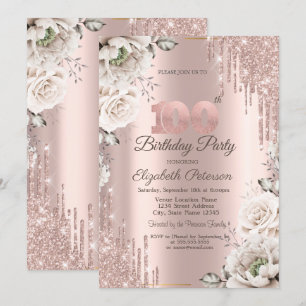 Rose Gold,Glitter Drips,White Flowers 100th Invitation